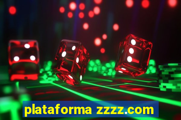 plataforma zzzz.com